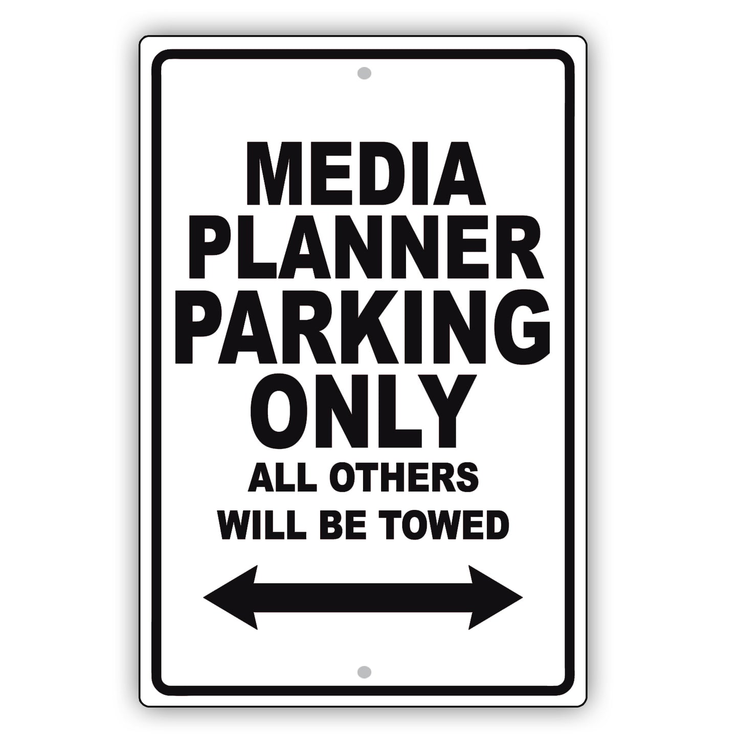 Media Planner Parking Only All Others Will Be Towed Aluminum Metal Sign Plate