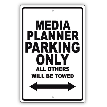 Media Planner Parking Only All Others Will Be Towed Aluminum Metal Sign Plate
