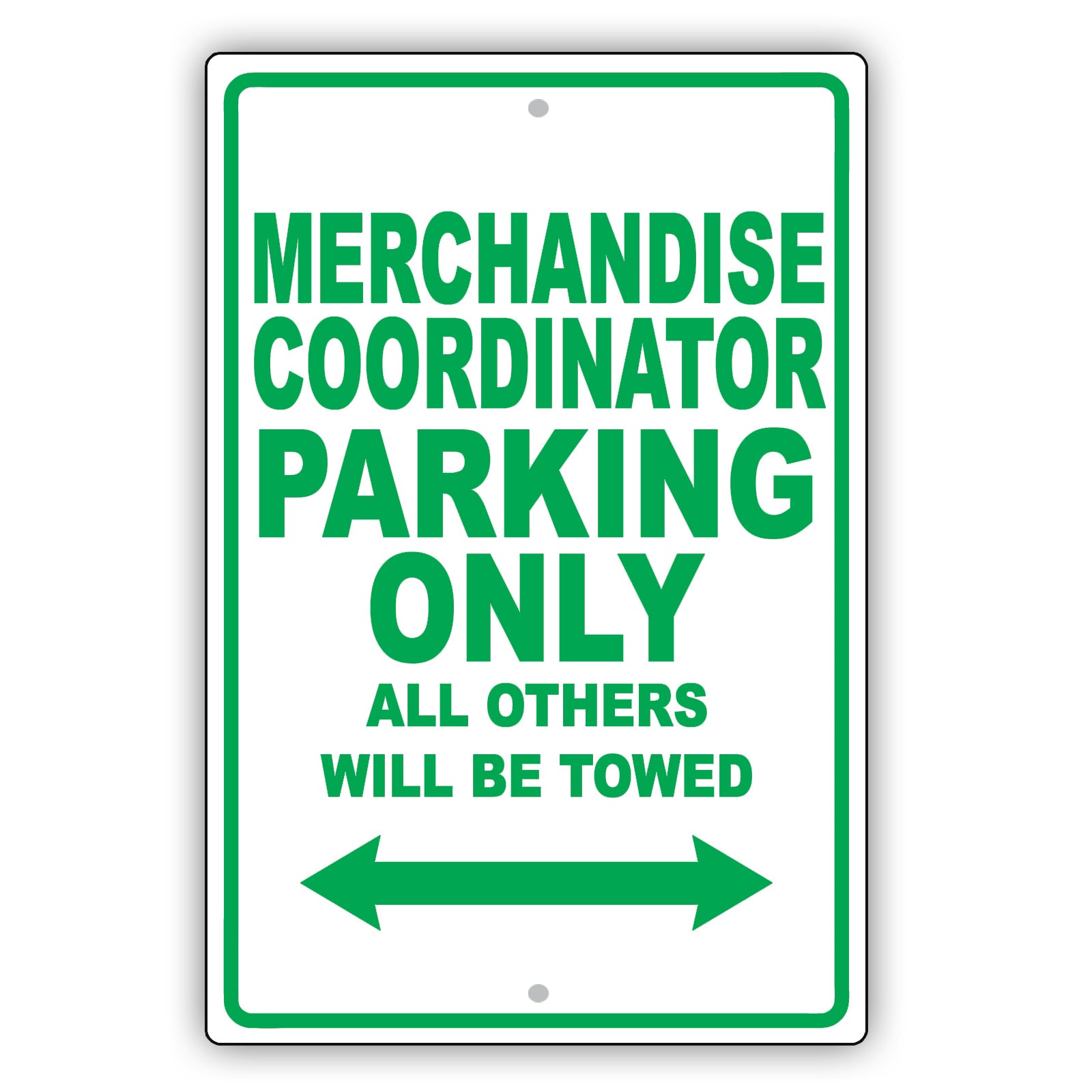 Merchandise Coordinator Parking Only All Others Will Be Towed Aluminum Metal Sign Plate
