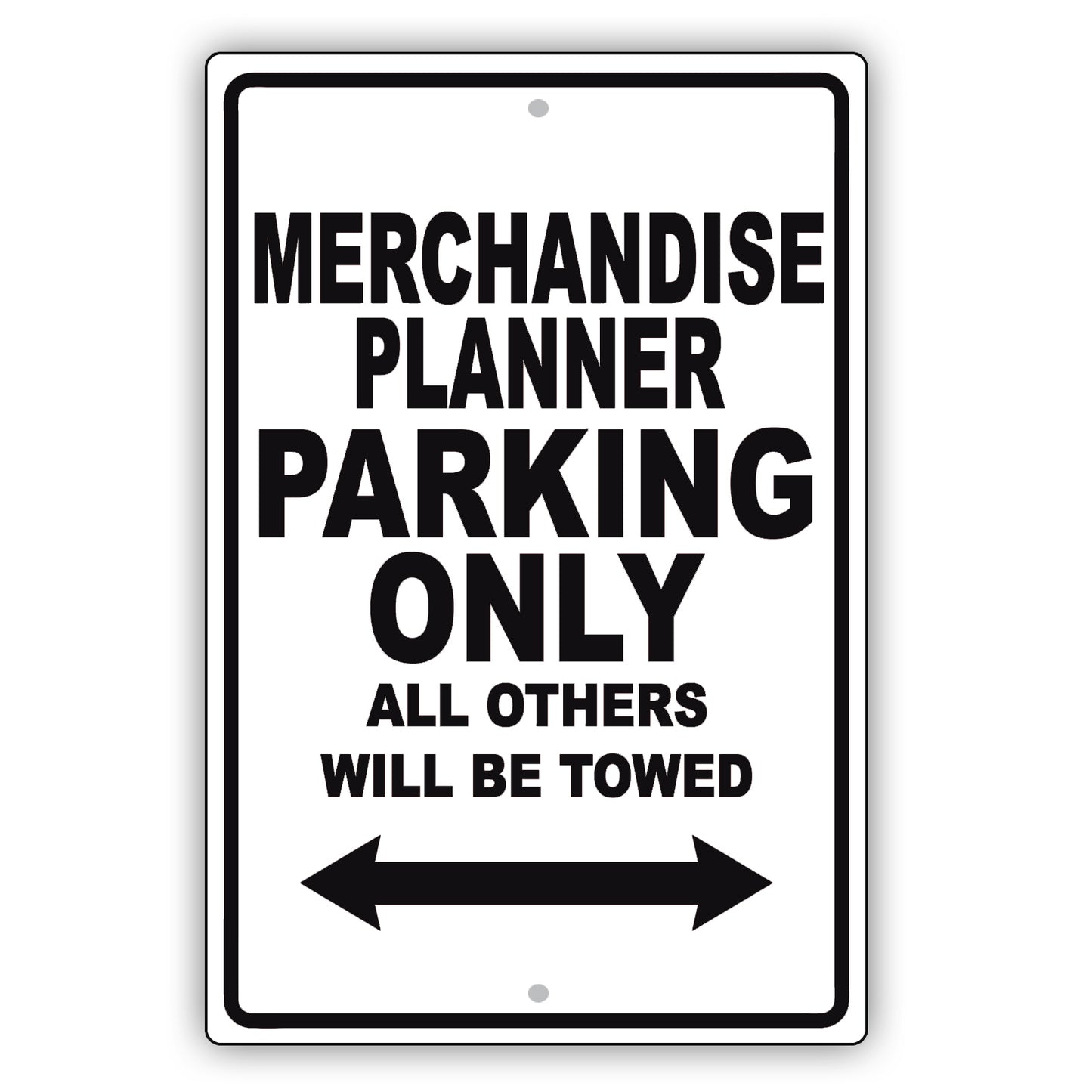 Merchandise Planner Parking Only All Others Will Be Towed Aluminum Metal Sign Plate