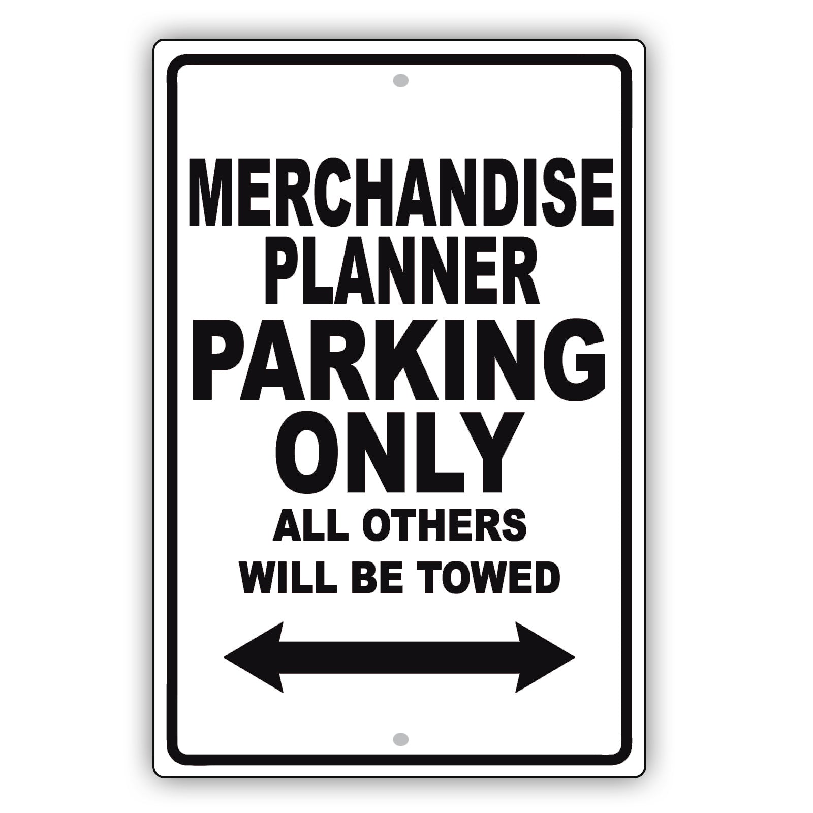 Merchandise Planner Parking Only All Others Will Be Towed Aluminum Metal Sign Plate
