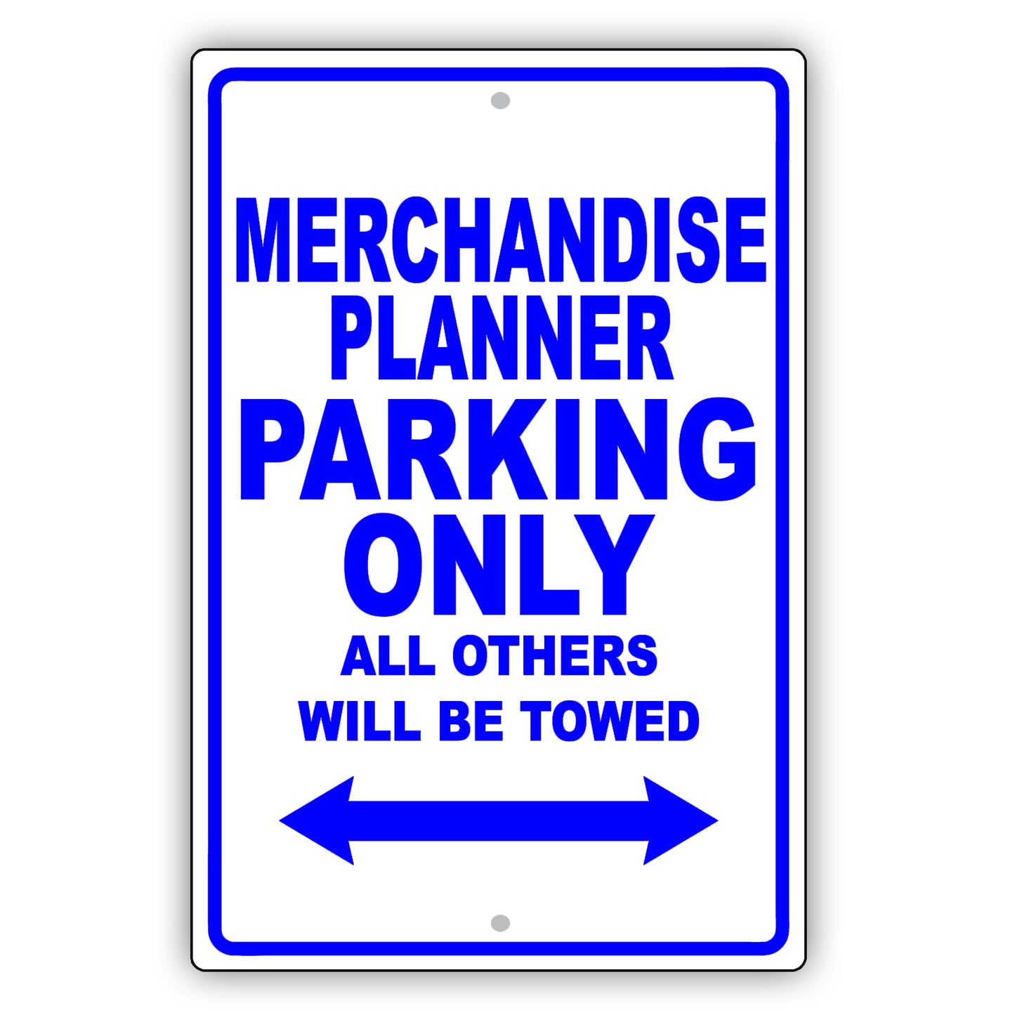 Merchandise Planner Parking Only All Others Will Be Towed Aluminum Metal Sign Plate
