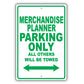 Merchandise Planner Parking Only All Others Will Be Towed Aluminum Metal Sign Plate