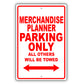 Merchandise Planner Parking Only All Others Will Be Towed Aluminum Metal Sign Plate