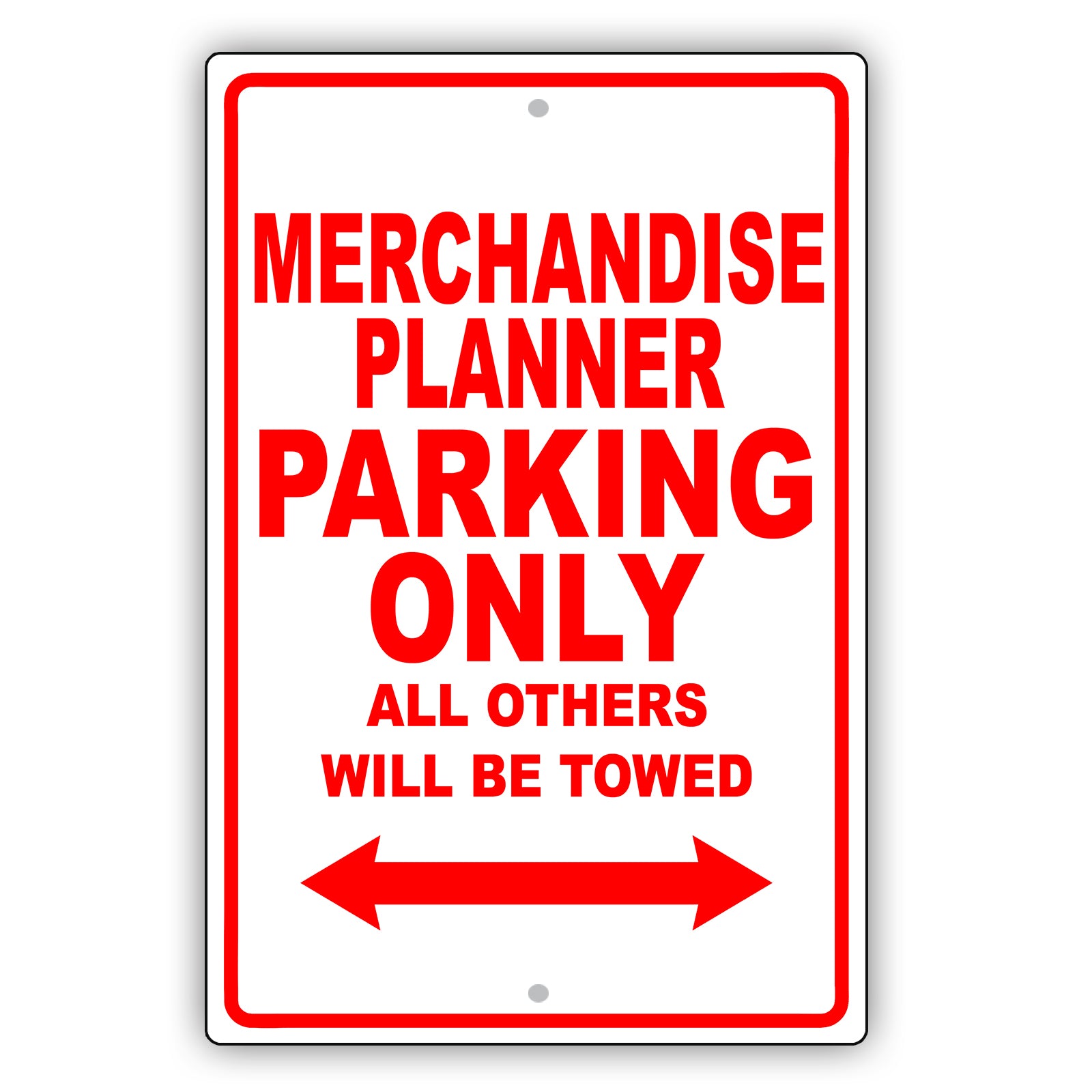 Merchandise Planner Parking Only All Others Will Be Towed Aluminum Metal Sign Plate