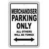 Merchandiser Parking Only All Others Will Be Towed Aluminum Metal Sign Plate