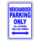 Merchandiser Parking Only All Others Will Be Towed Aluminum Metal Sign Plate
