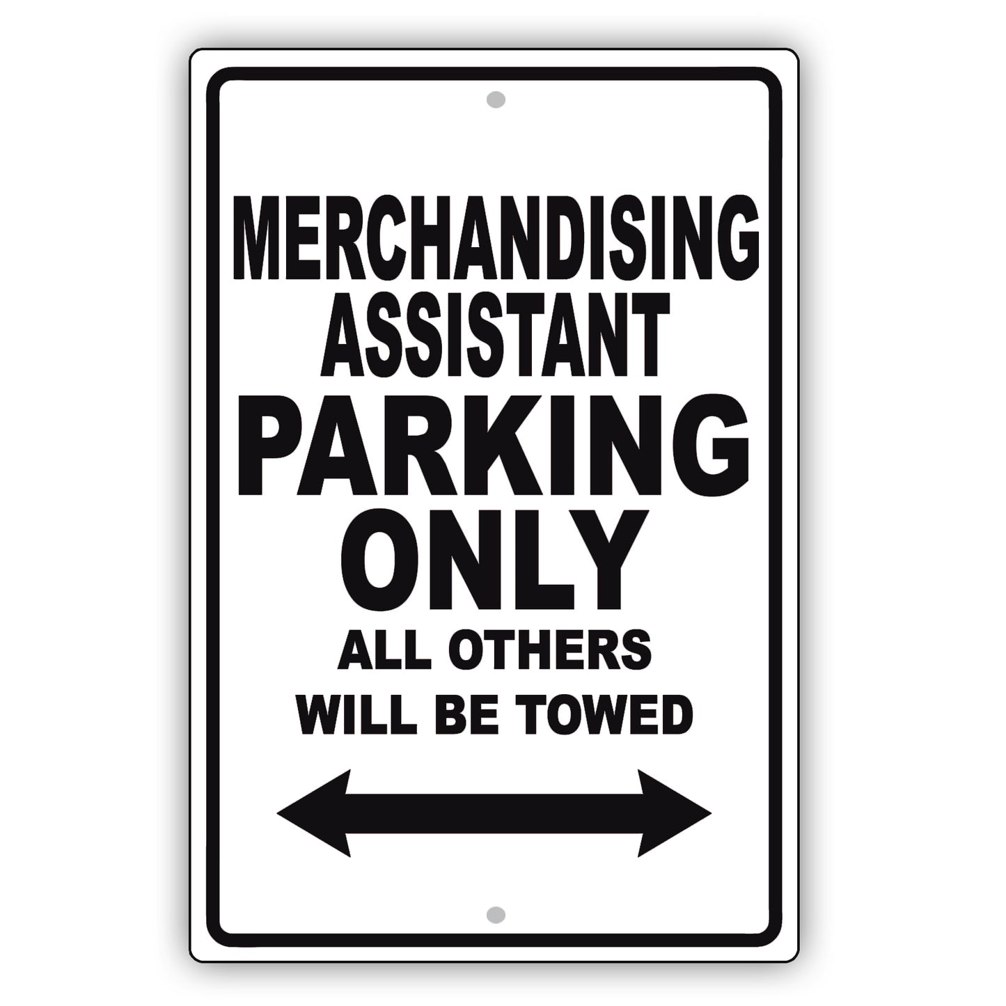 Merchandising Assistant Parking Only All Others Will Be Towed Aluminum Metal Sign Plate