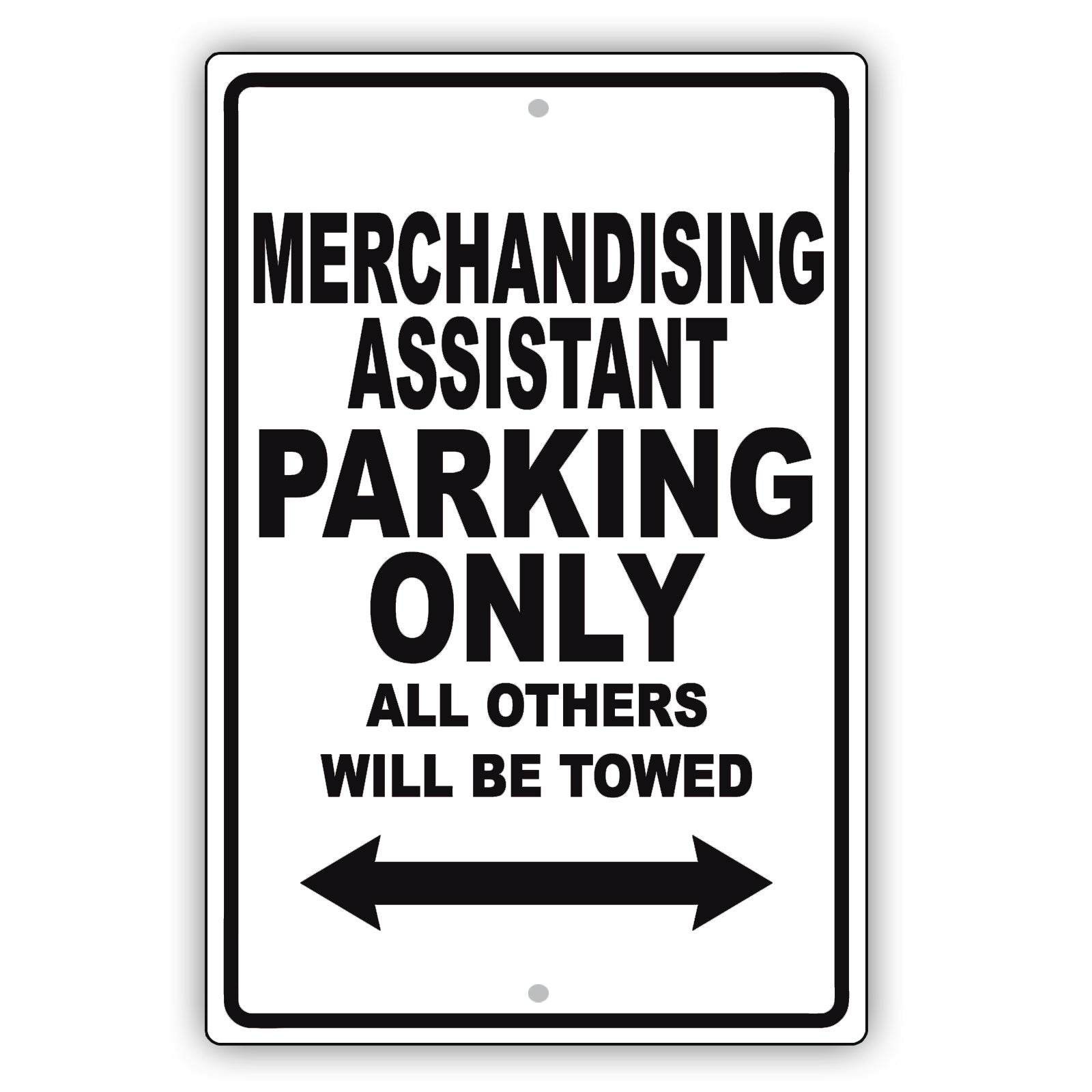 Merchandising Assistant Parking Only All Others Will Be Towed Aluminum Metal Sign Plate