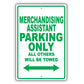 Merchandising Assistant Parking Only All Others Will Be Towed Aluminum Metal Sign Plate