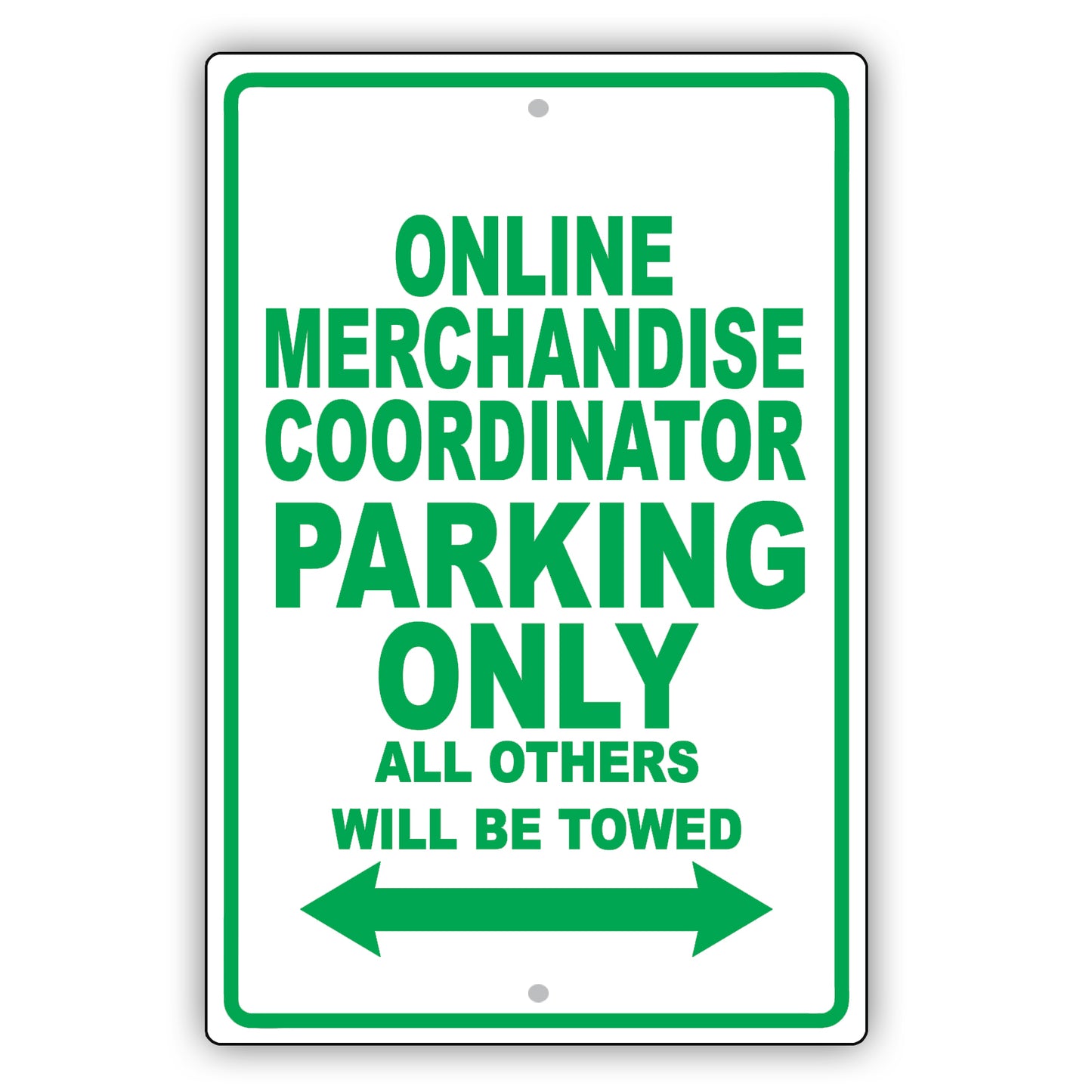 Online Merchandise Coordinator Parking Only All Others Will Be Towed Aluminum Metal Sign Plate
