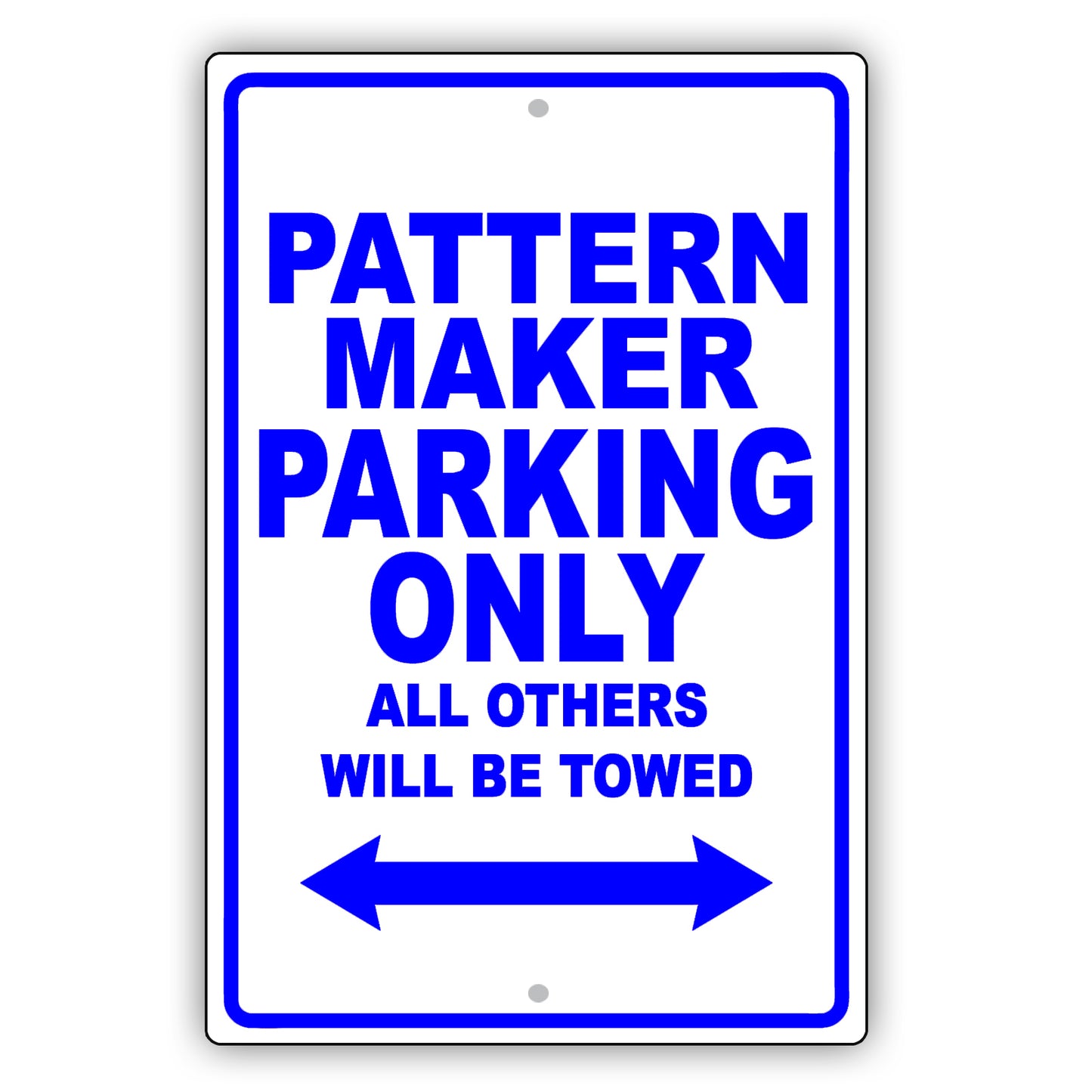 Pattern Maker Parking Only All Others Will Be Towed Aluminum Metal Sign Plate