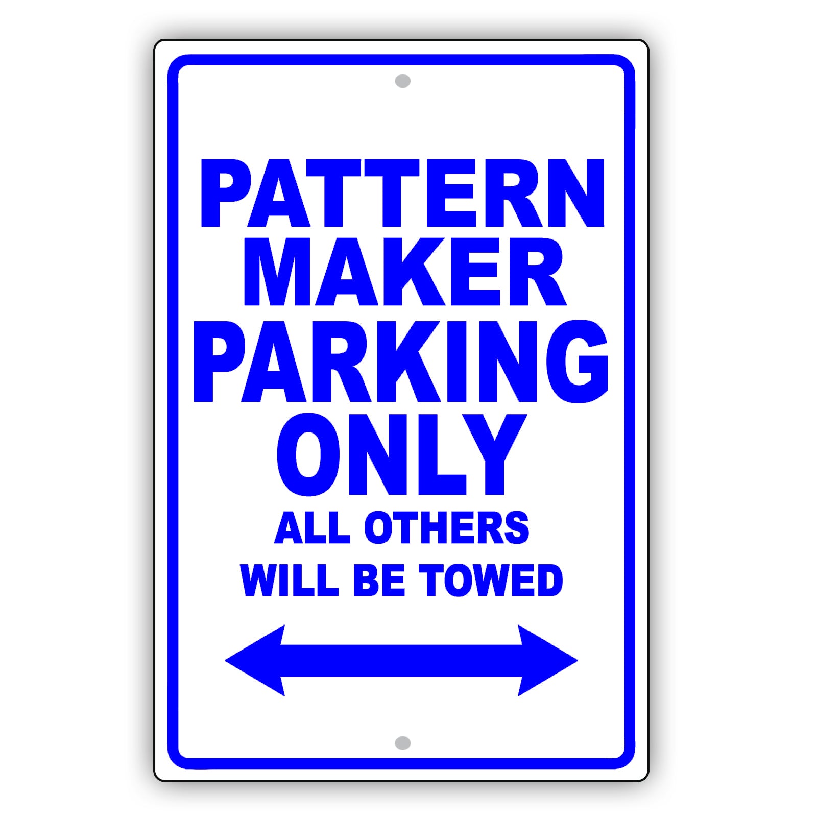 Pattern Maker Parking Only All Others Will Be Towed Aluminum Metal Sign Plate