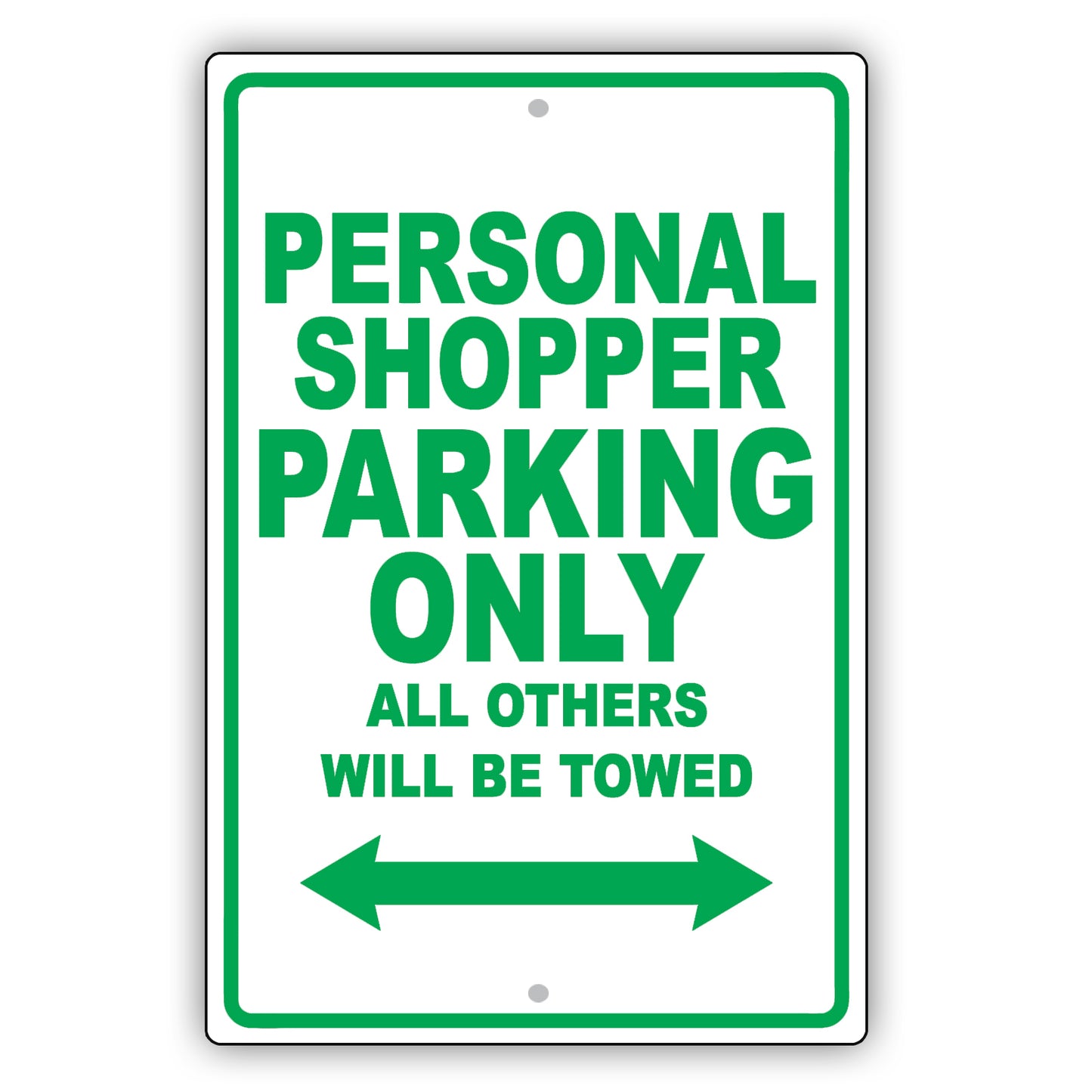 Personal Shopper Parking Only All Others Will Be Towed Aluminum Metal Sign Plate