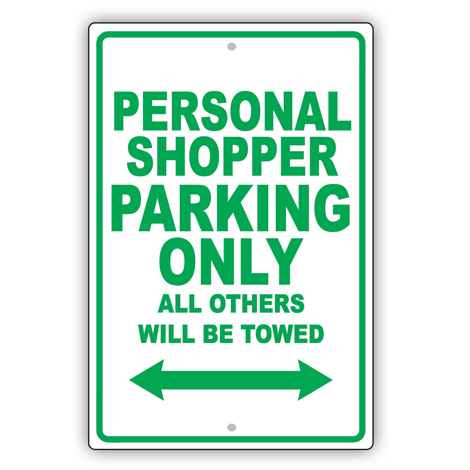 Personal Shopper Parking Only All Others Will Be Towed Aluminum Metal Sign Plate