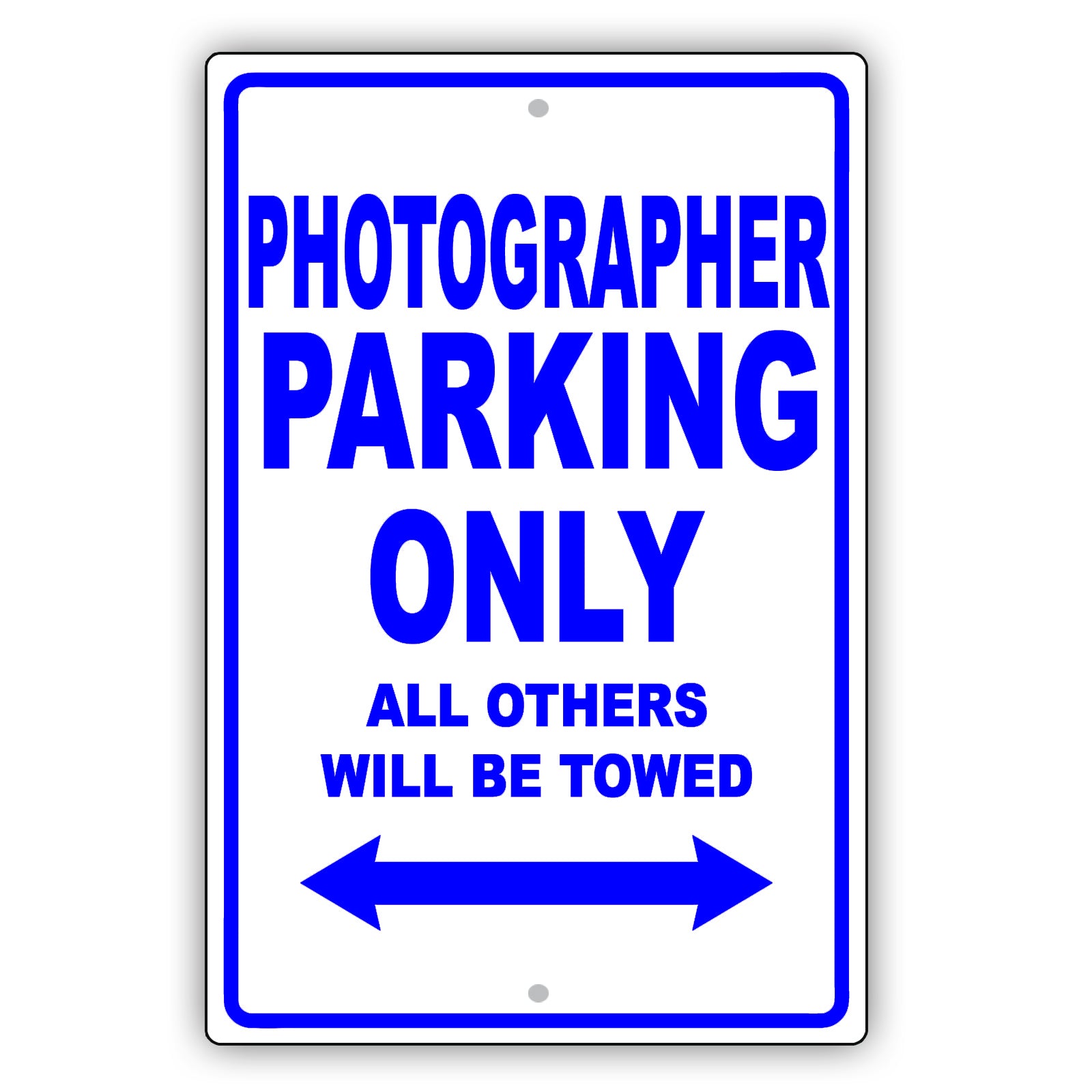 Photographer Parking Only All Others Will Be Towed Aluminum Metal Sign Plate
