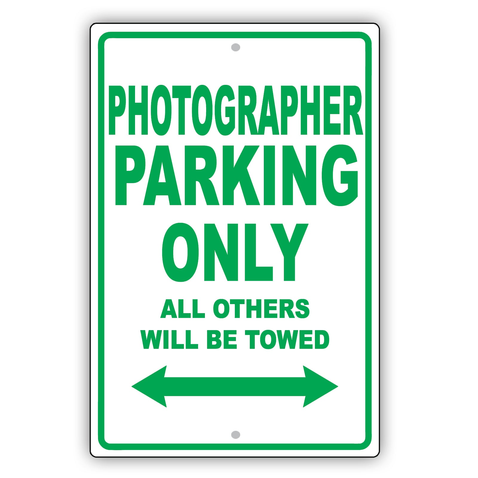 Photographer Parking Only All Others Will Be Towed Aluminum Metal Sign Plate