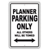 Planner Parking Only All Others Will Be Towed Aluminum Metal Sign Plate