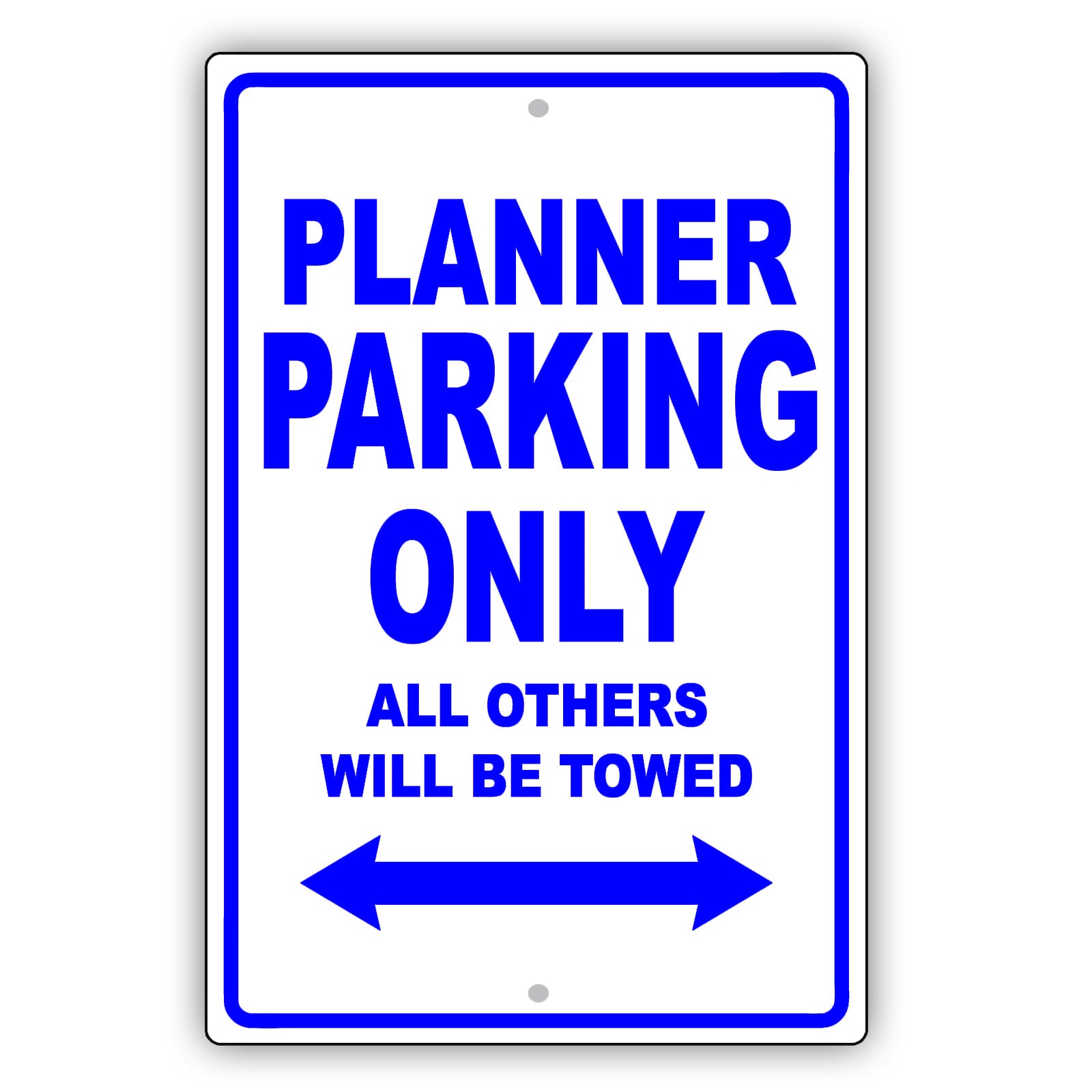 Planner Parking Only All Others Will Be Towed Aluminum Metal Sign Plate