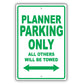 Planner Parking Only All Others Will Be Towed Aluminum Metal Sign Plate