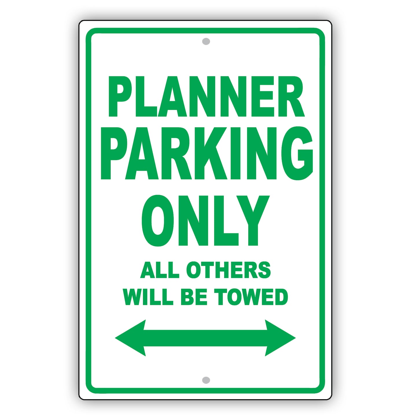 Planner Parking Only All Others Will Be Towed Aluminum Metal Sign Plate
