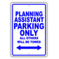 Planning Assistant Parking Only All Others Will Be Towed Aluminum Metal Sign Plate