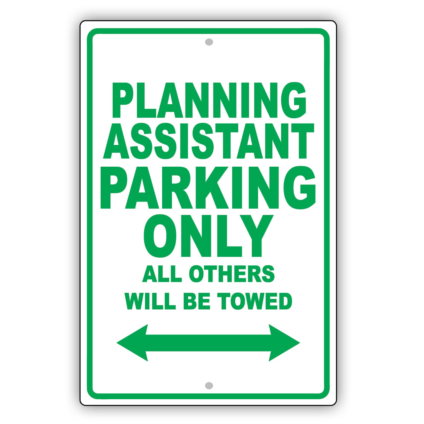 Planning Assistant Parking Only All Others Will Be Towed Aluminum Metal Sign Plate