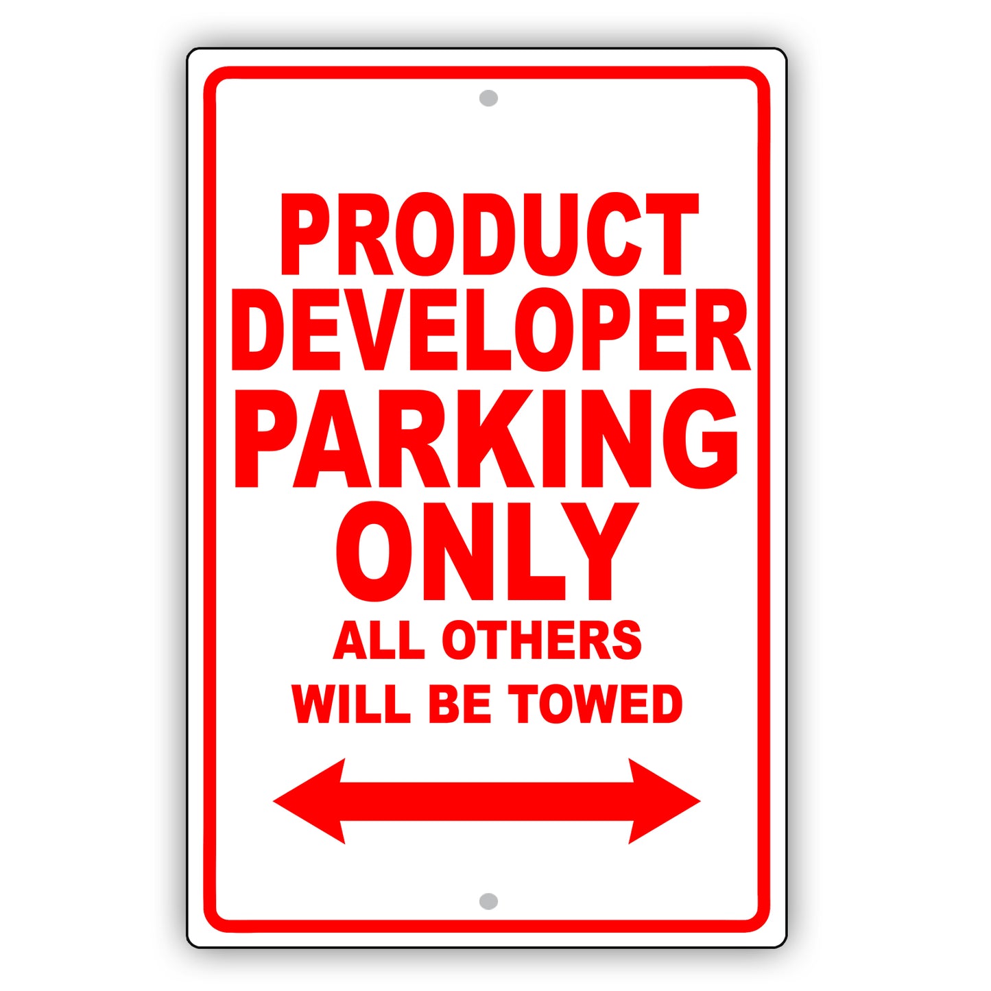 Product Developer Parking Only All Others Will Be Towed Aluminum Metal Sign Plate