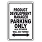 Product Development Manager Parking Only All Others Will Be Towed Aluminum Metal Sign Plate
