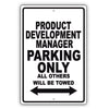 Product Development Manager Parking Only All Others Will Be Towed Aluminum Metal Sign Plate