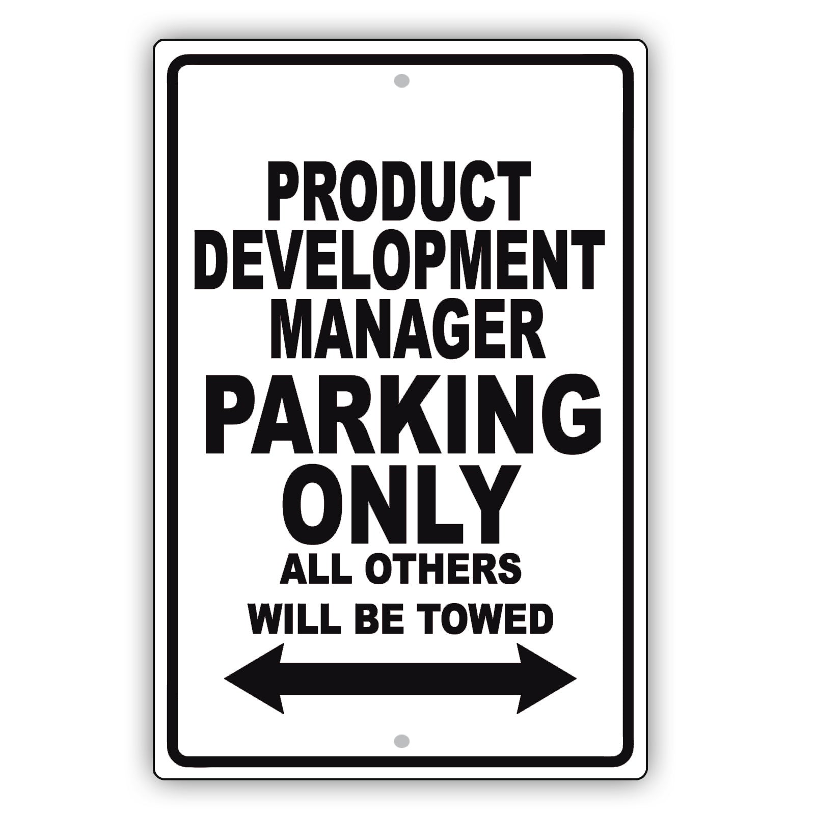 Product Development Manager Parking Only All Others Will Be Towed Aluminum Metal Sign Plate