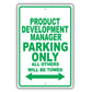 Product Development Manager Parking Only All Others Will Be Towed Aluminum Metal Sign Plate
