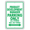 Product Development Manager Parking Only All Others Will Be Towed Aluminum Metal Sign Plate