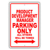 Product Development Manager Parking Only All Others Will Be Towed Aluminum Metal Sign Plate