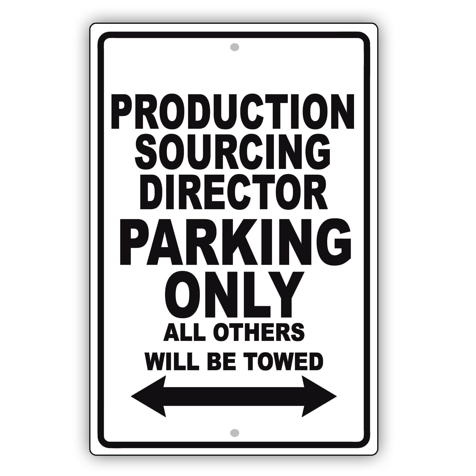 Production Sourcing Director Parking Only All Others Will Be Towed Aluminum Metal Sign Plate
