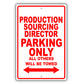 Production Sourcing Director Parking Only All Others Will Be Towed Aluminum Metal Sign Plate