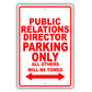 Public Relations Director Parking Only All Others Will Be Towed Aluminum Metal Sign Plate