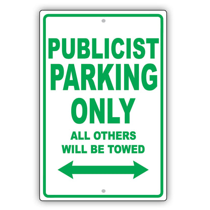 Publicist Parking Only All Others Will Be Towed Aluminum Metal Sign Plate