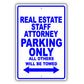 Real Estate Staff Attorney Parking Only All Others Will Be Towed Aluminum Metal Sign Plate