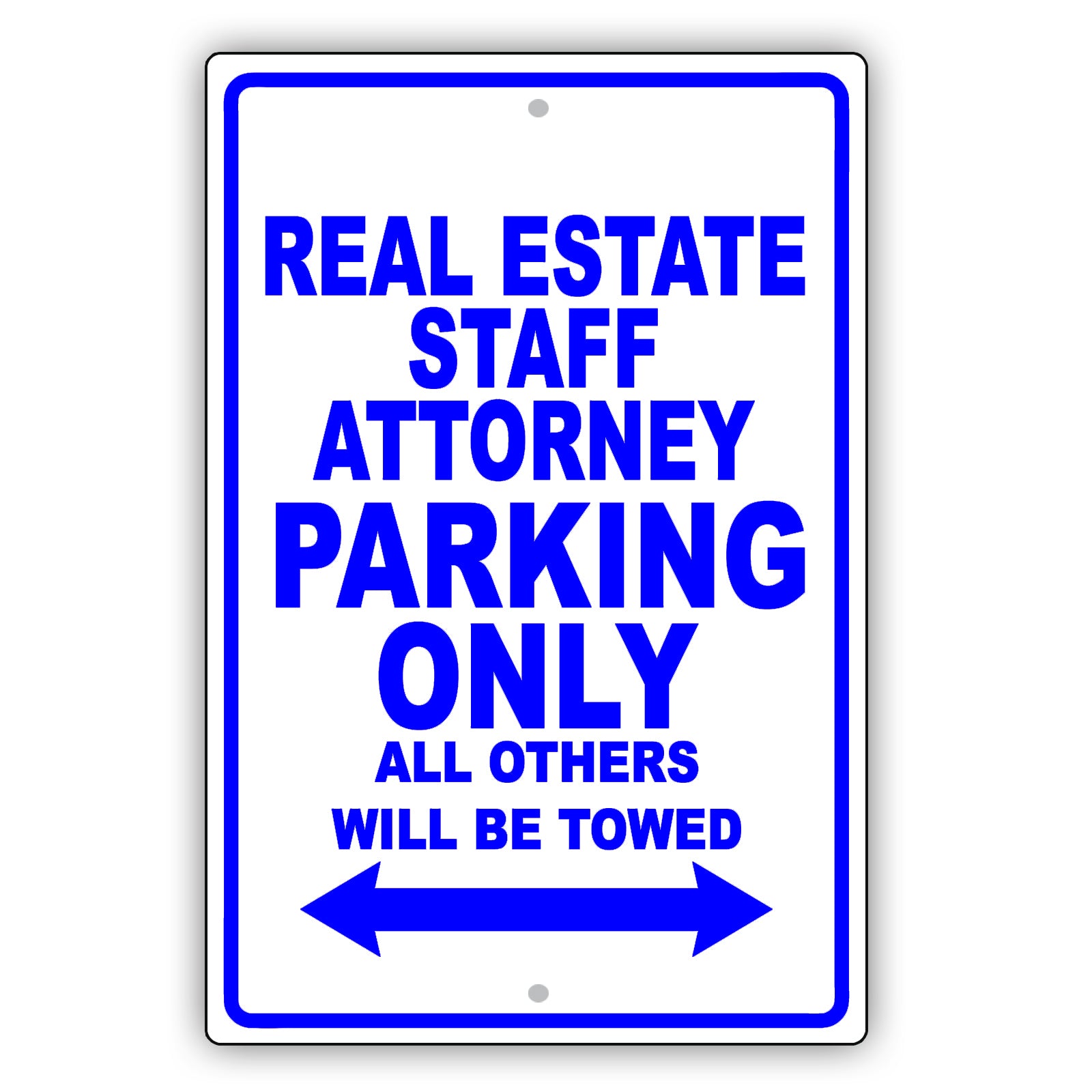 Real Estate Staff Attorney Parking Only All Others Will Be Towed Aluminum Metal Sign Plate