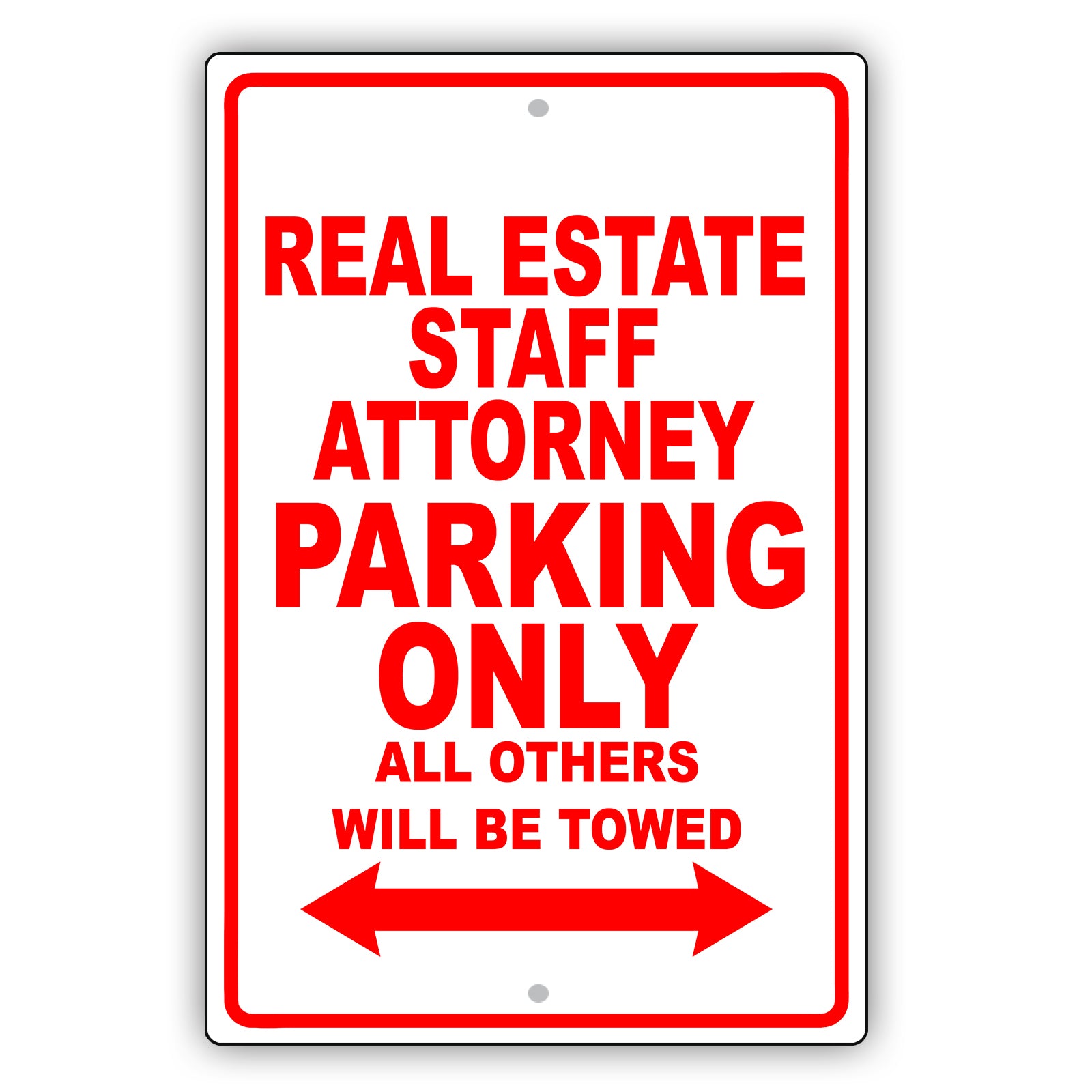 Real Estate Staff Attorney Parking Only All Others Will Be Towed Aluminum Metal Sign Plate