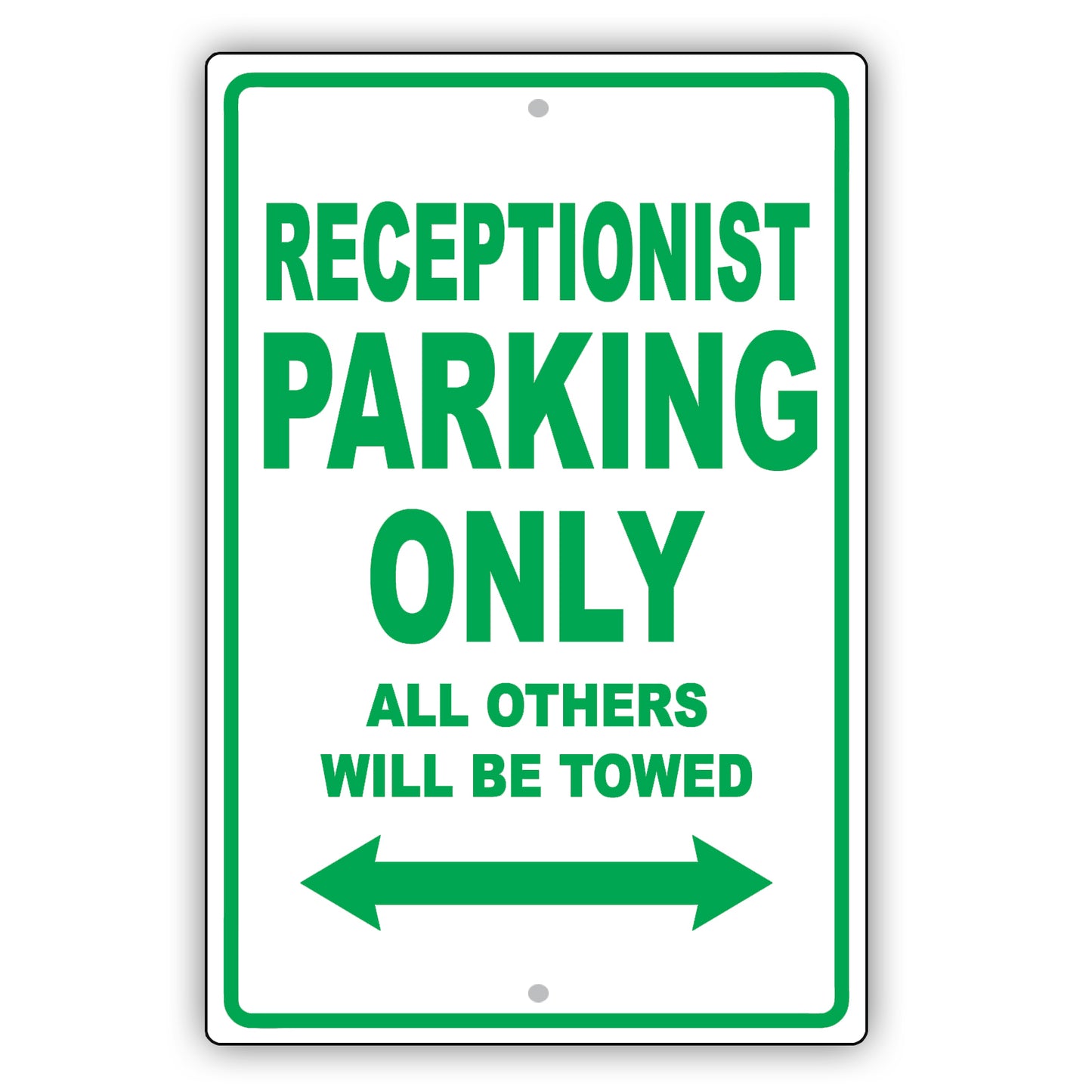 Receptionist Parking Only All Others Will Be Towed Aluminum Metal Sign Plate