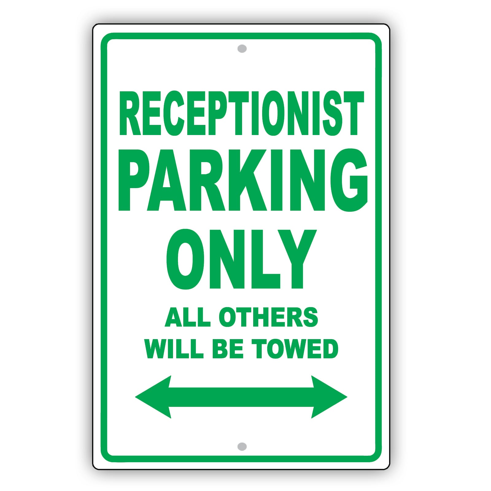 Receptionist Parking Only All Others Will Be Towed Aluminum Metal Sign Plate