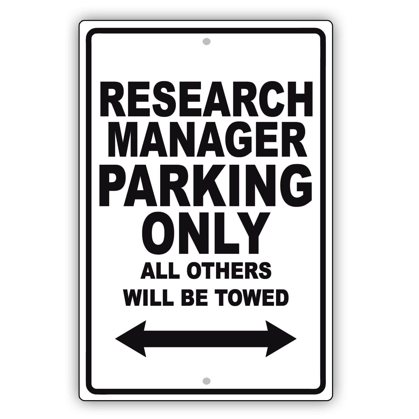Research Manager Parking Only All Others Will Be Towed Aluminum Metal Sign Plate