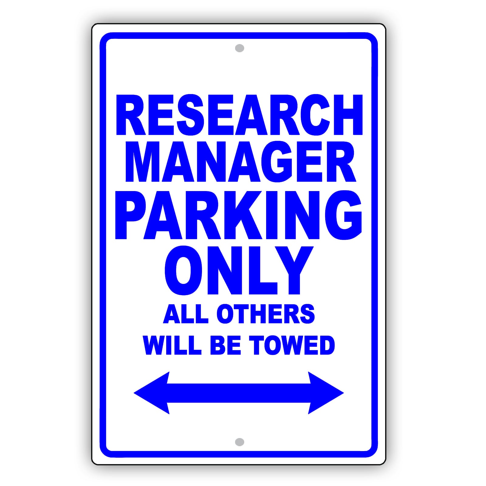 Research Manager Parking Only All Others Will Be Towed Aluminum Metal Sign Plate