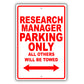 Research Manager Parking Only All Others Will Be Towed Aluminum Metal Sign Plate