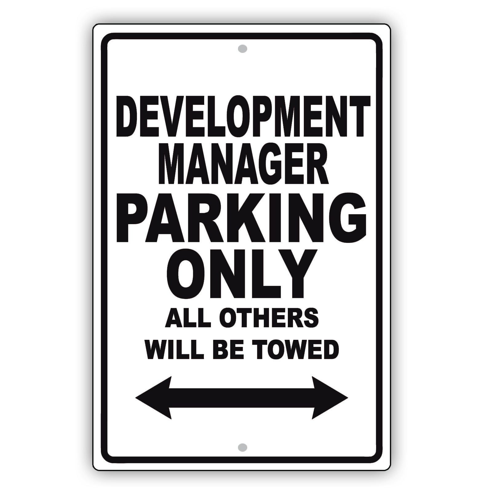 Development Manager Parking Only All Others Will Be Towed Aluminum Metal Sign Plate