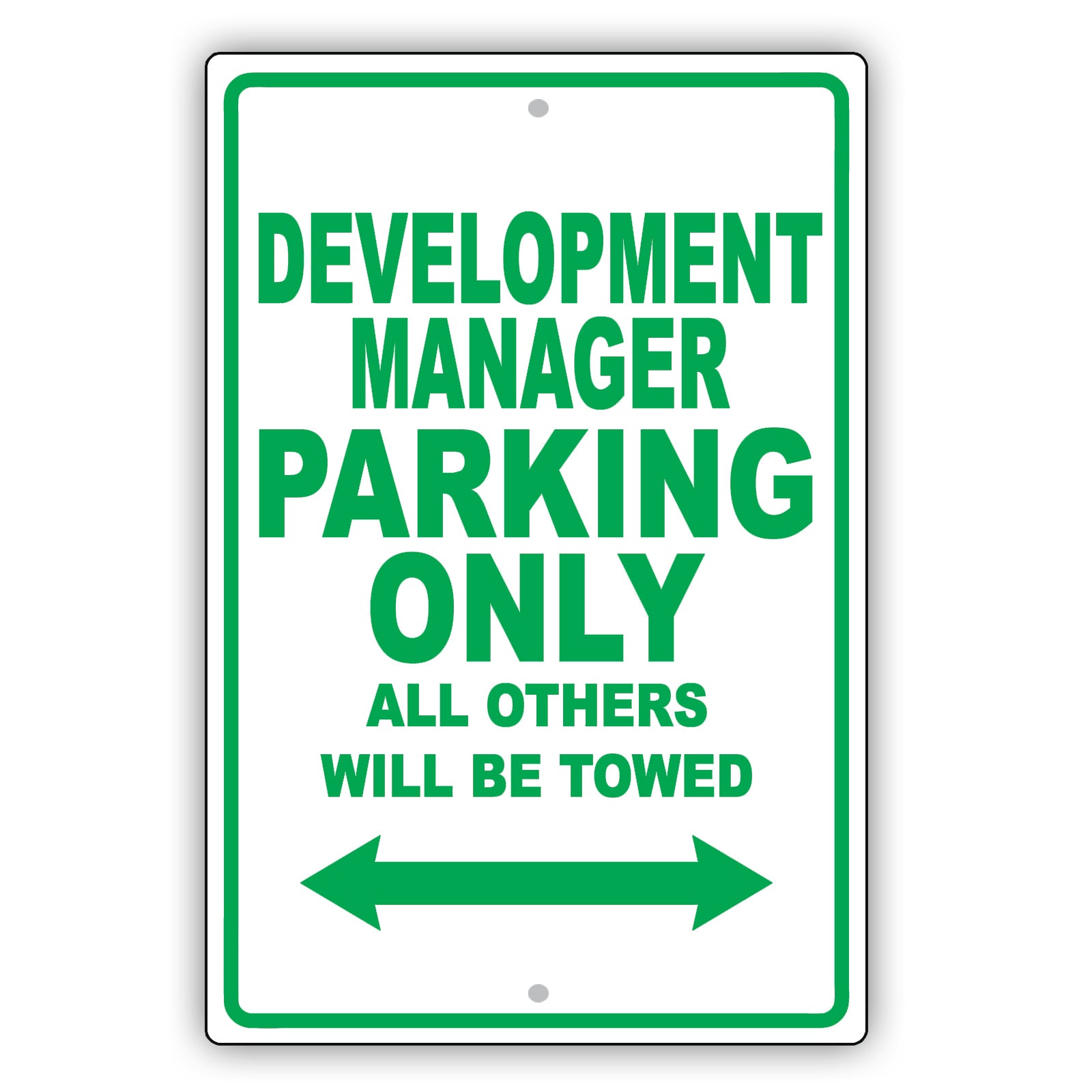 Development Manager Parking Only All Others Will Be Towed Aluminum Metal Sign Plate