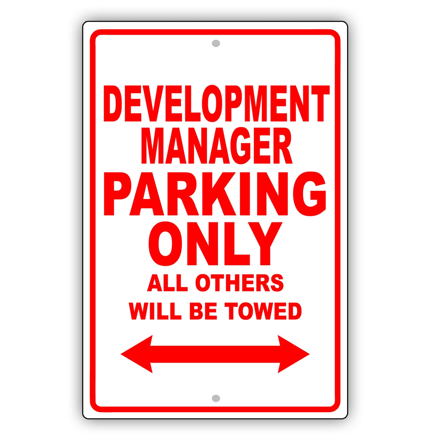 Development Manager Parking Only All Others Will Be Towed Aluminum Metal Sign Plate