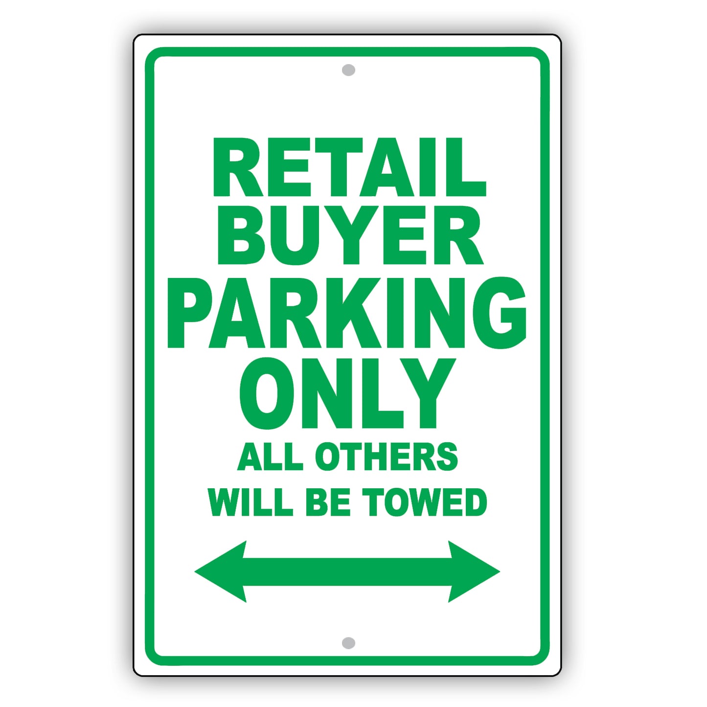 Retail Buyer Parking Only All Others Will Be Towed Aluminum Metal Sign Plate